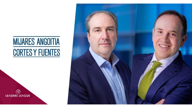 Mexico’s Mijares, Angoitia, Cortés y Fuentes names new managing partners